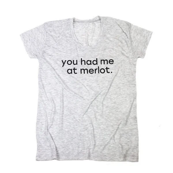 you had me at merlot.